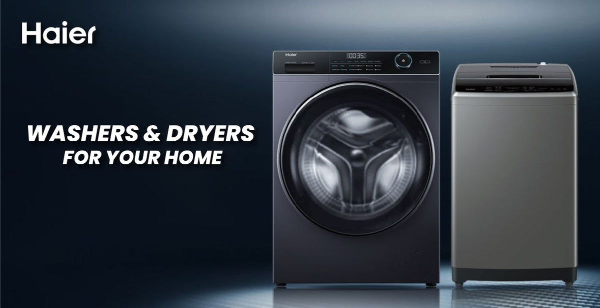 Why Choose Haier Washers and Dryers for Your Home?