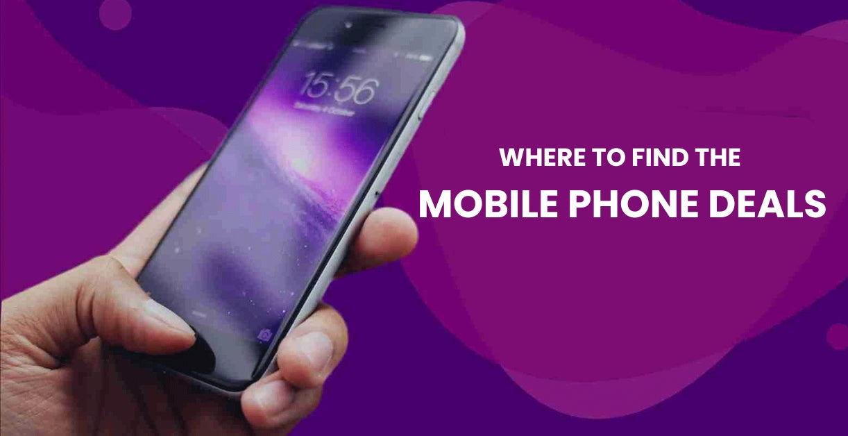 Where to Find the Best Deals on Mobile Phones?