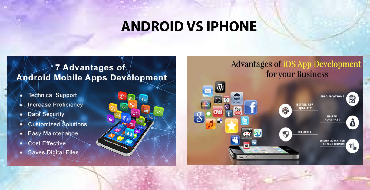 Android or iPhone: Which Smartphone Should You Buy?