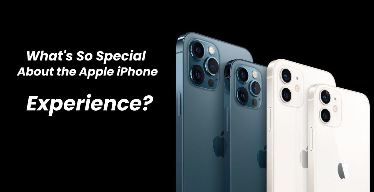 What’s So Special About the Apple iPhone Experience?