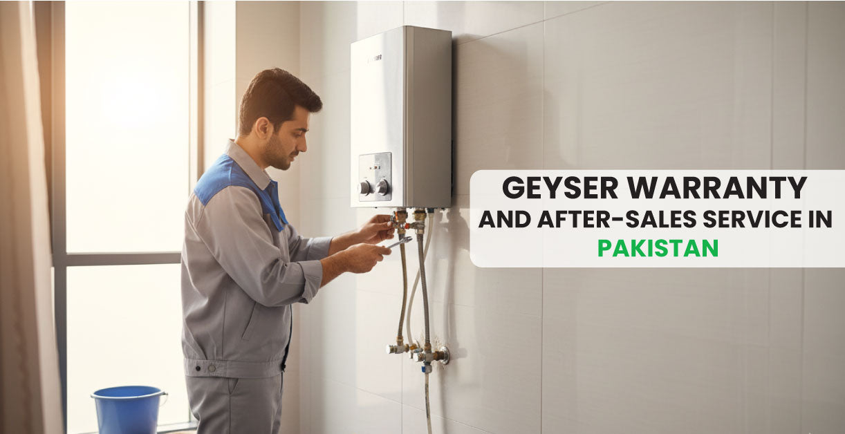 Geyser Warranty and After-Sales Service in Pakistan