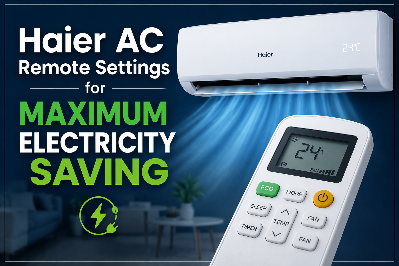 Haier AC Remote Settings for Maximum Electricity Saving