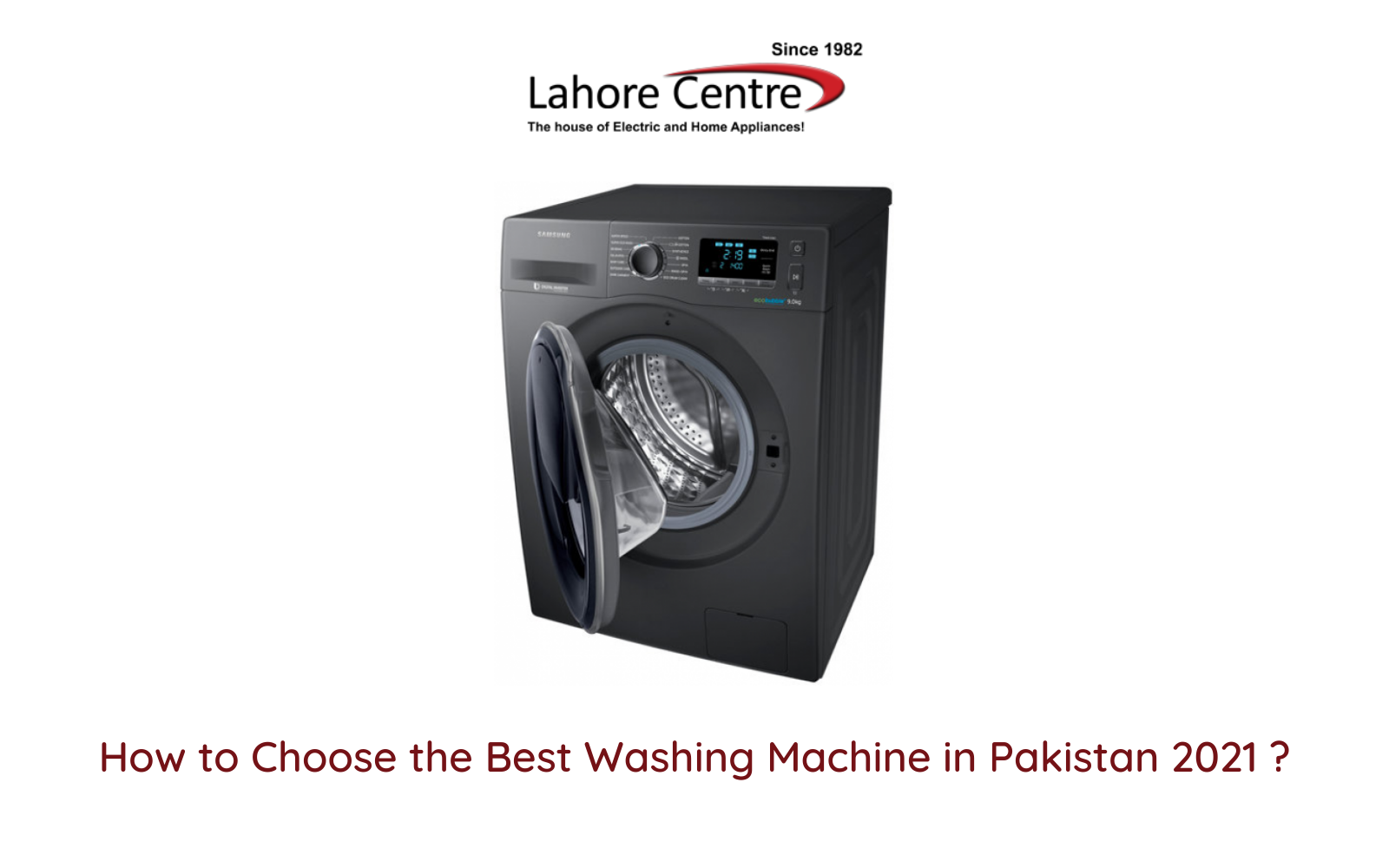How to Choose Best Washing Machine in Pakistan 2021 ?