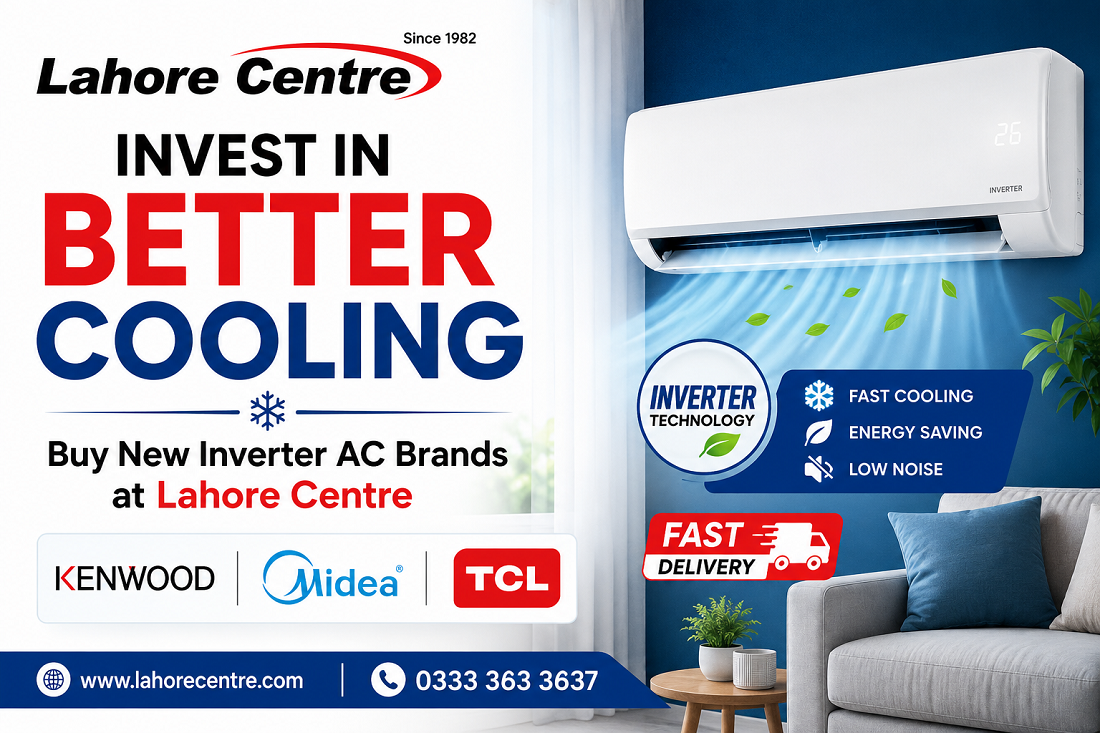 Invest in Better Cooling: Buy New Inverter AC Brands at Lahore Centre