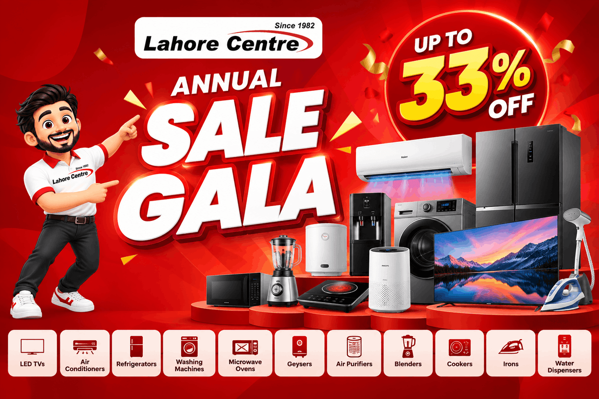 Lahore Centre Annual Sale Gala: Up to 33% Off On Home Appliances
