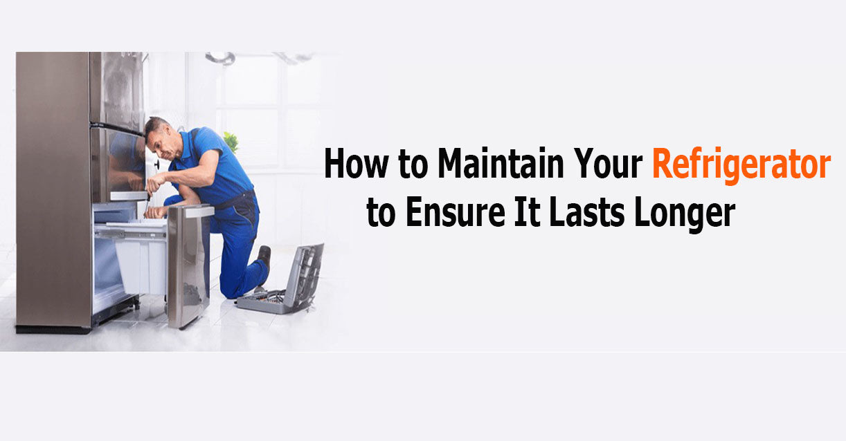 How to Maintain Your Refrigerator to Ensure It Lasts Longer