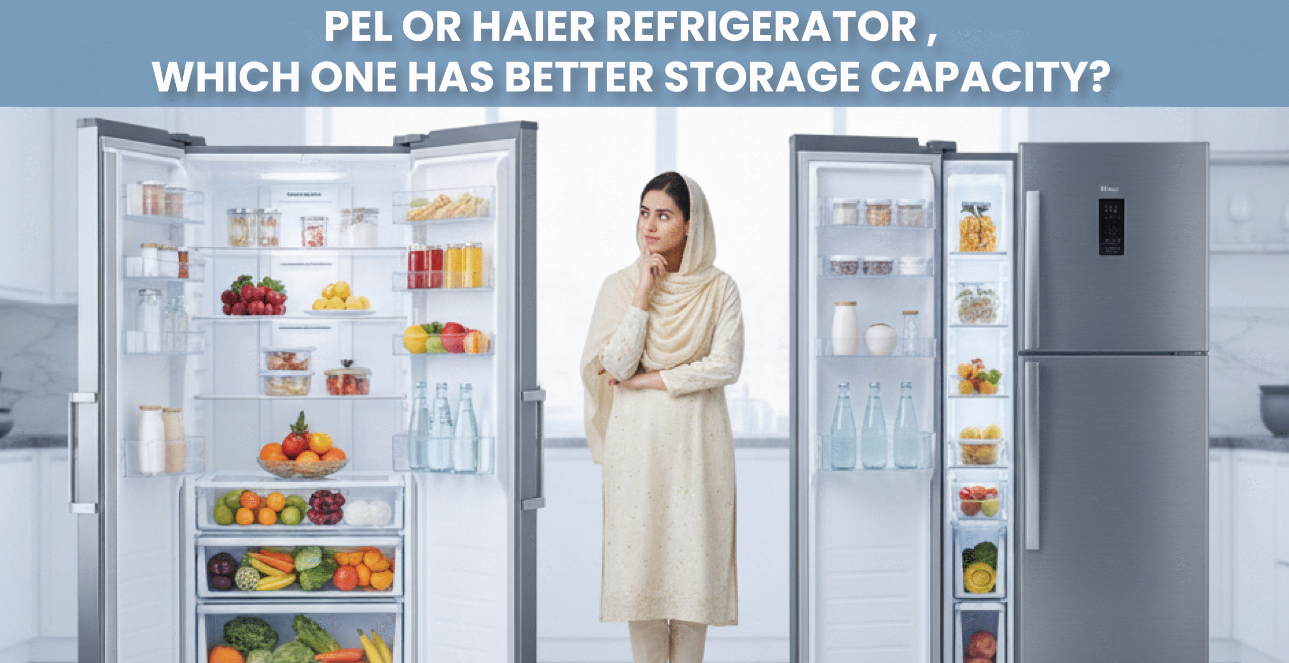 PEL or Haier Refrigerator Which One Has Better Storage Capacity?