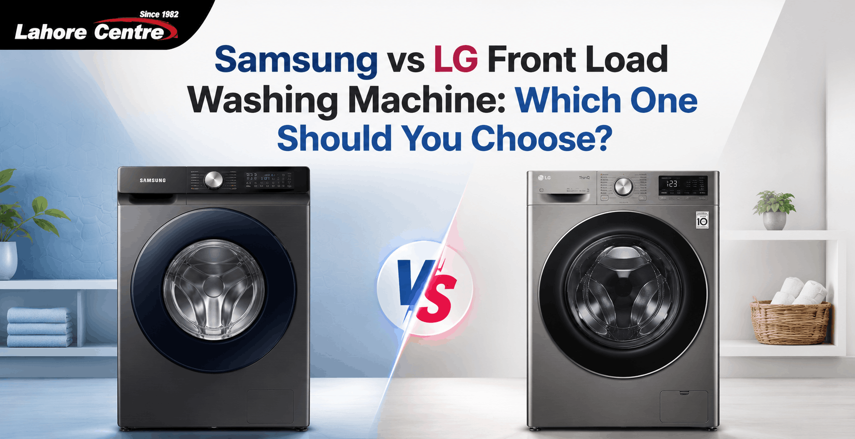 Samsung vs LG Front Load Washing Machine: Which One Should You Choose?
