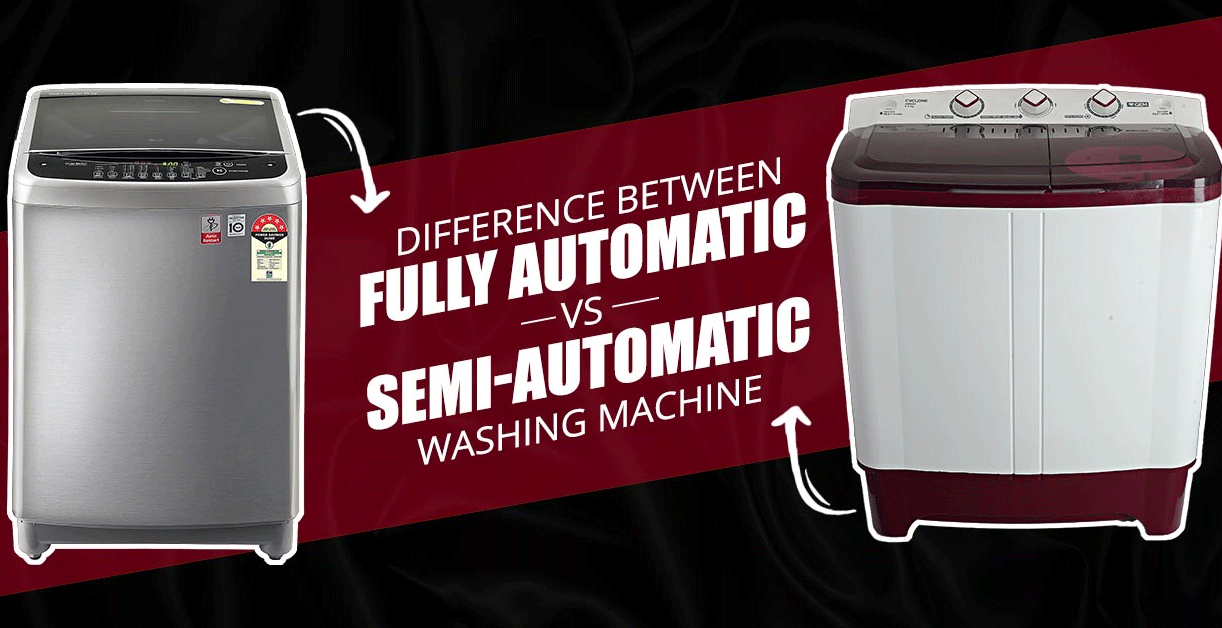 What Is The Difference Between Auto And Semi-Auto Washing Machines?