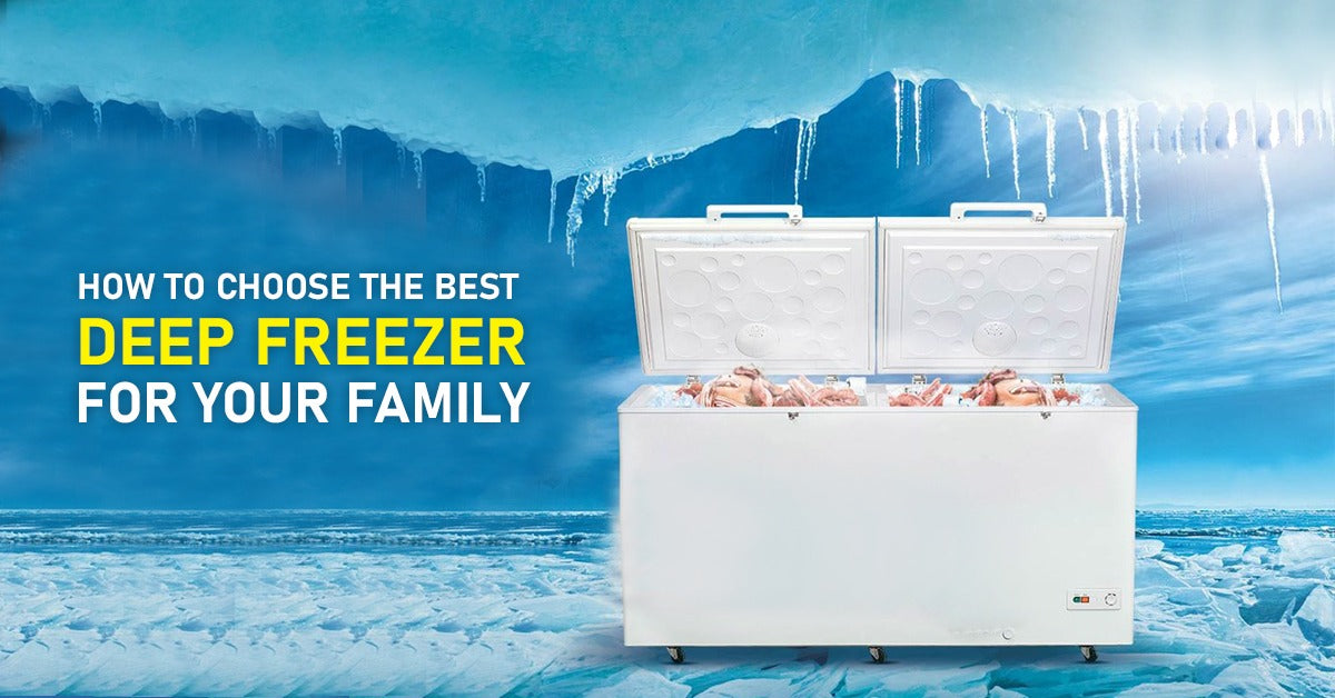 How to choose the best deep freezer for your family