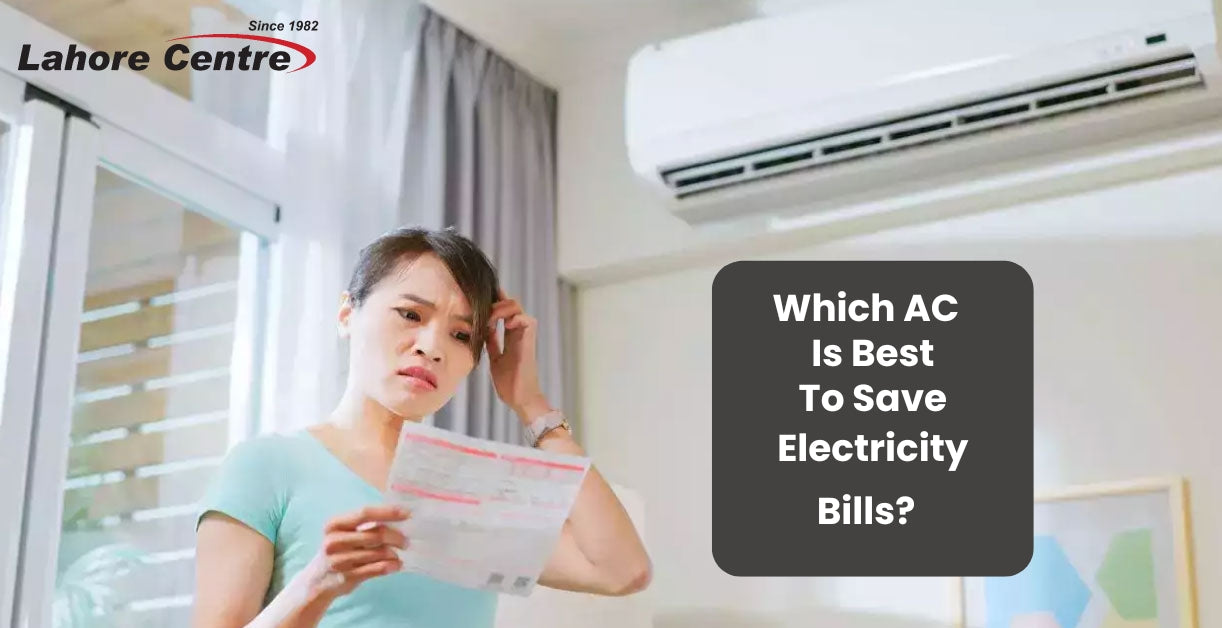 Which AC is Best to Save Electricity Bills?