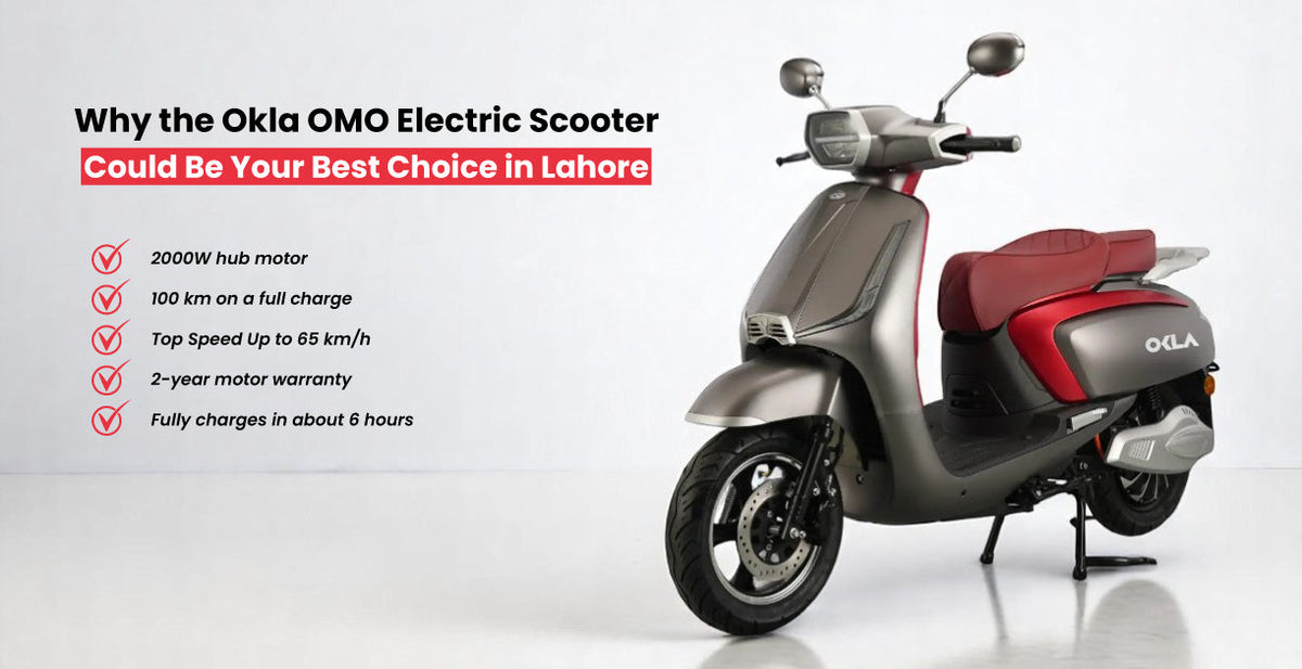 Why the Okla OMO Electric Scooter Could Be Your Best Choice in Lahore?