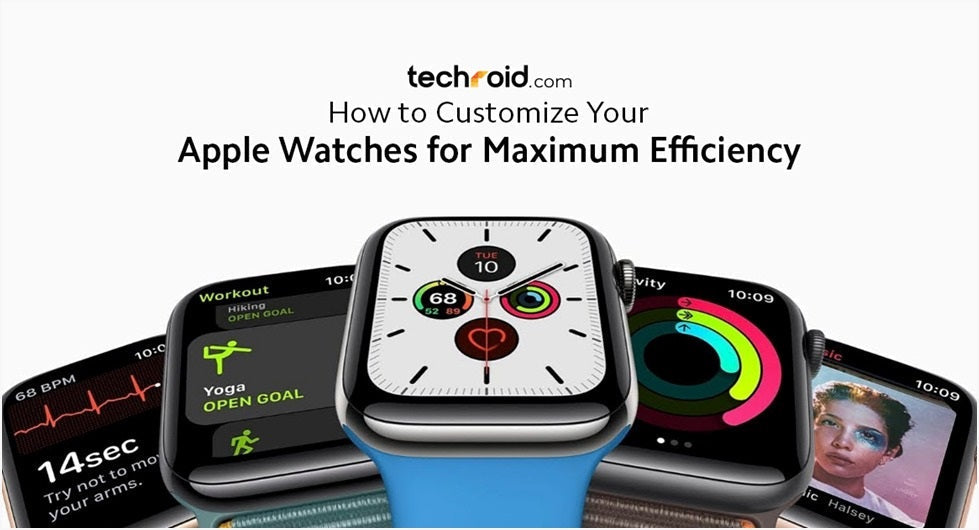 How to Customise Your Apple Watches for Maximum Efficiency