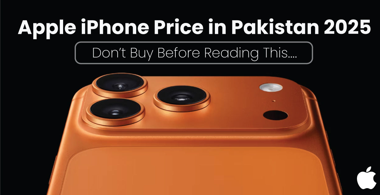 Apple iPhone Price in Pakistan 2025 – Don’t Buy Before Reading This