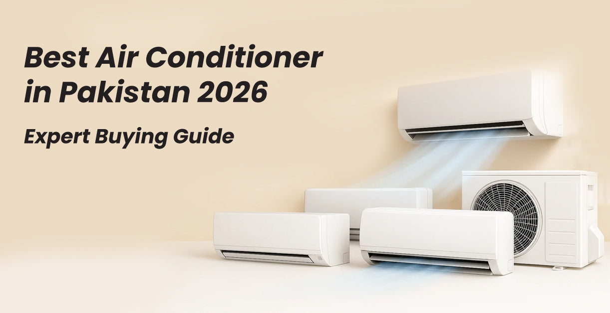 Best Air Conditioner in Pakistan 2026 – Expert Buying Guide