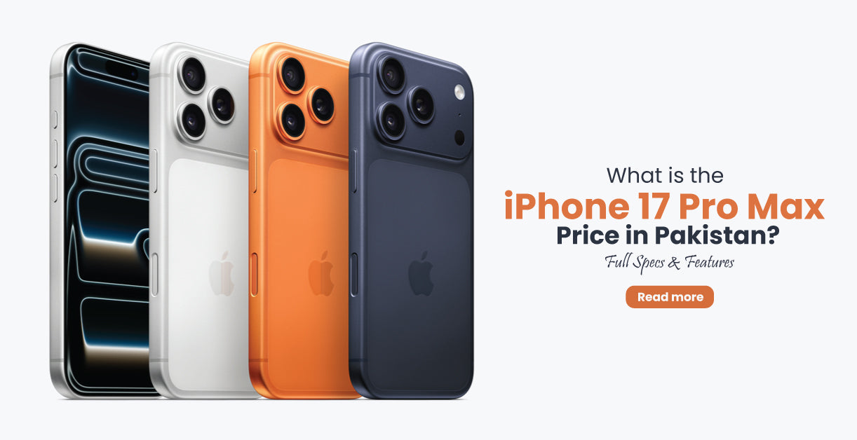 What is the iPhone 17 Pro Max Price in Pakistan – Full Specs & Features