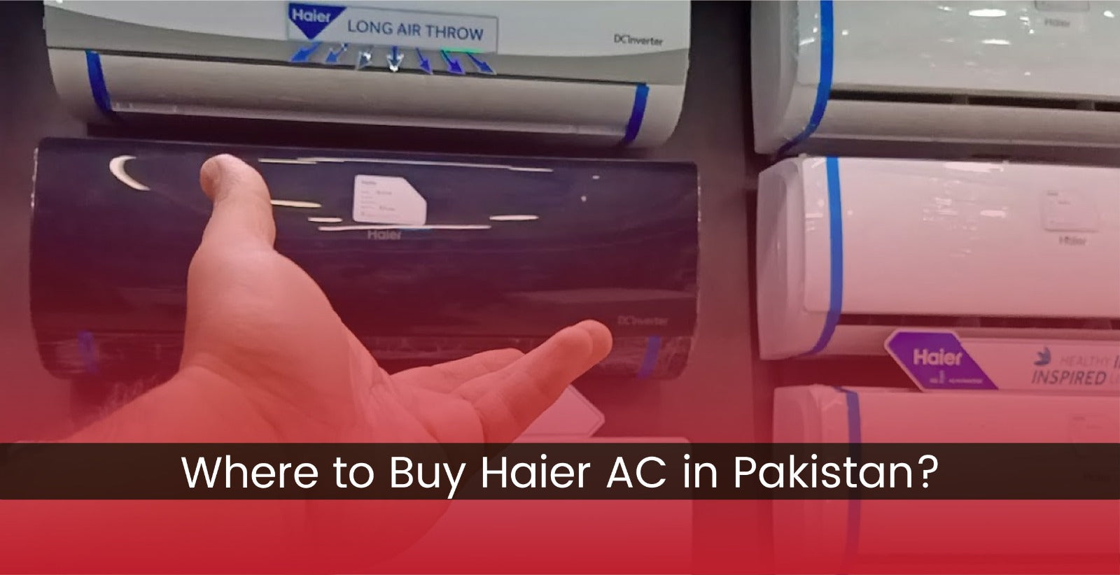 Where to Buy Haier AC in Pakistan?