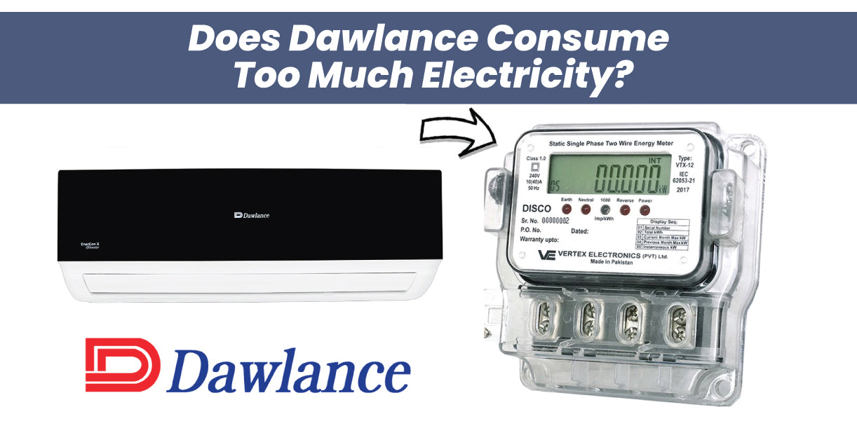 Does Dawlance Air Conditioner Consume Too Much Electricity?