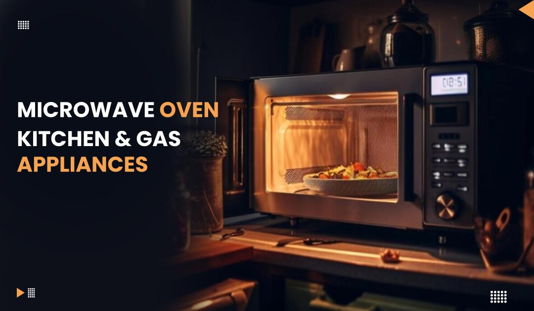 Why Microwave Oven Should be in Your Kitchen?