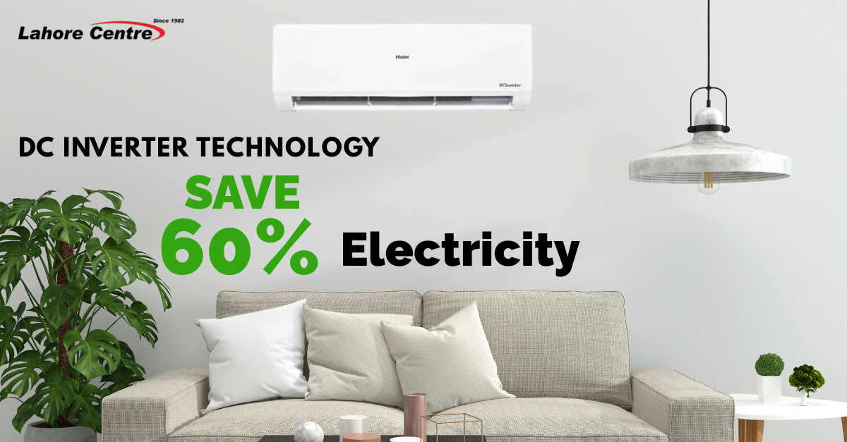 DC Inverter Technology Save 60% Electricity Bills in Pakistan