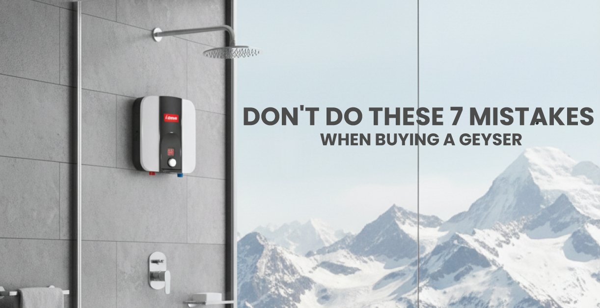 Donnot do these 7 mistakes when buying an electric geyser